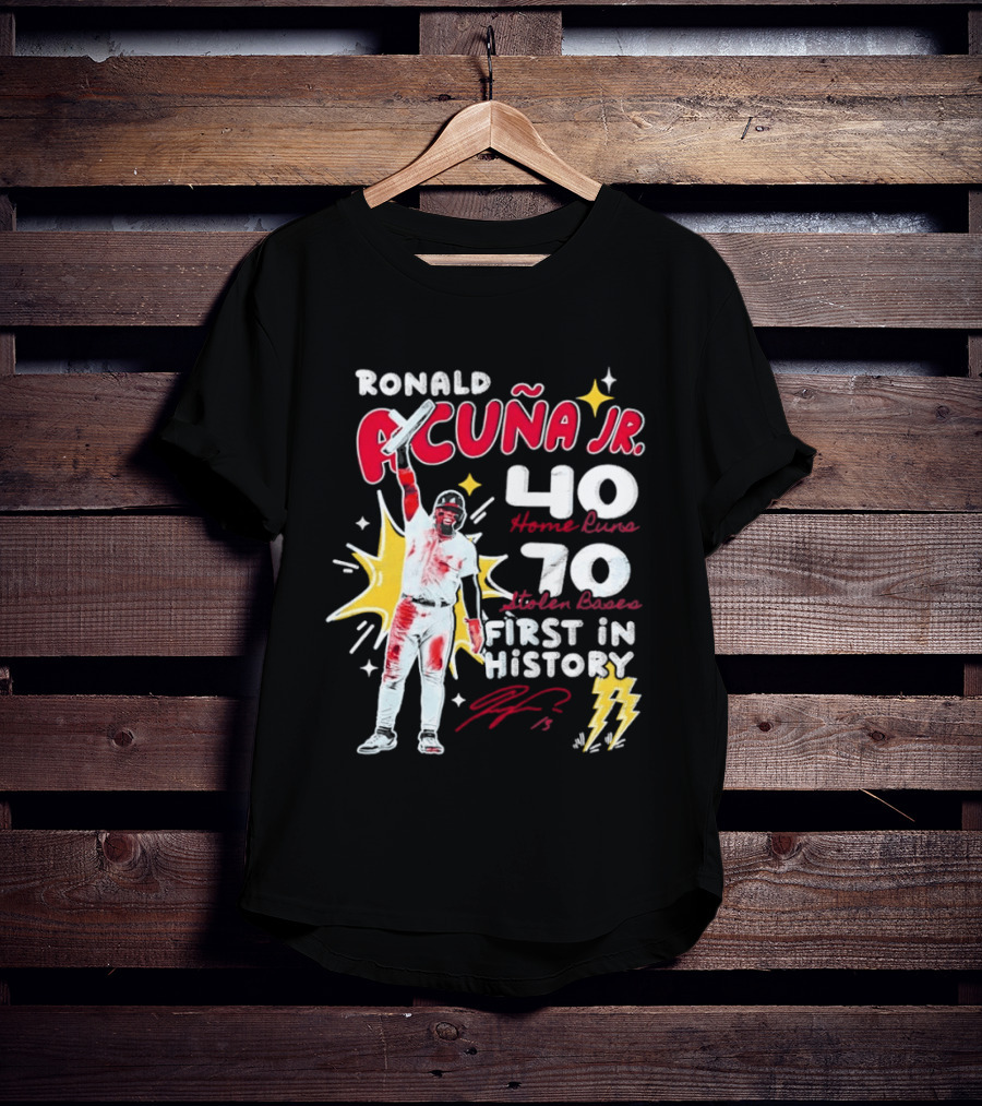 Ronald Acuna Jr 40 Home Runs 70 Stolen Bases First In History With Signature And Lightning Bolts T-Shirt
