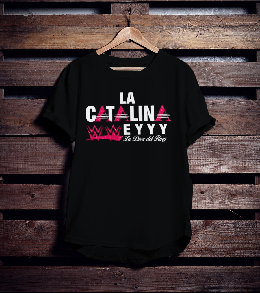 La Catalina WWE EYYY La Diva Del Ring T-Shirt