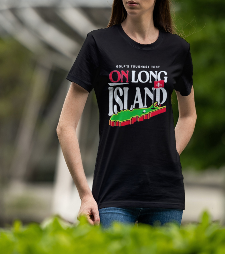 Golf's Toughest Test On Long Island T-Shirt