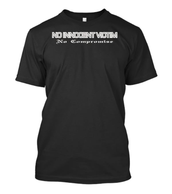 No Innocent Victim No Compromise Hardcore Punk Band Music T-Shirt