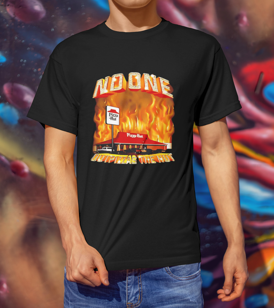 No One Outpizzas The Hut Pizza Hut On Fire T-Shirt