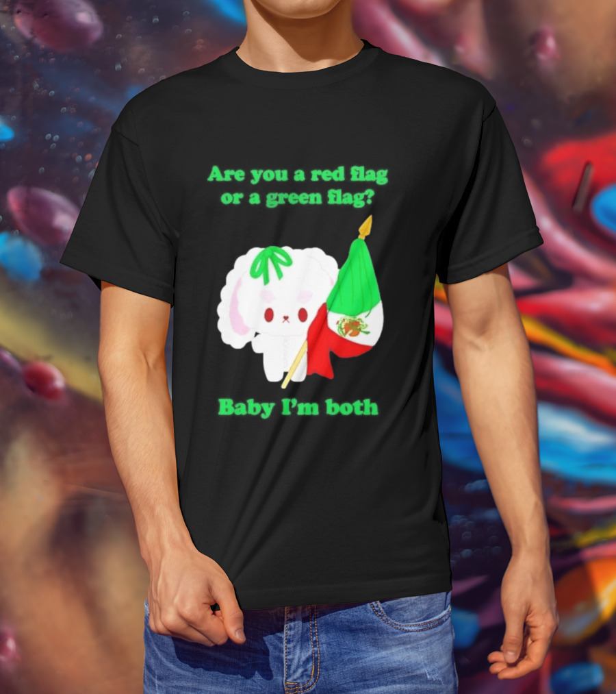 Nonomochi Mexico Flag Are You A Red Flag Or A Green Flag Cute Bunny Holding Mexican Flag T-Shirt