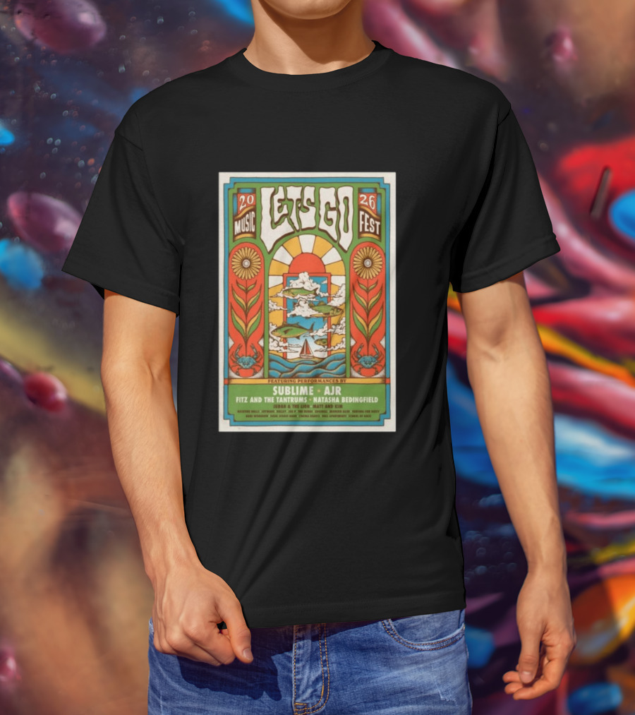 Let's Go Music Fest 2026 Crownsville MD Featuring Sublime AJR Fitz And The Tantrums Natasha Bedingfield Judah And The Lion Matt And Kim T-Shirt