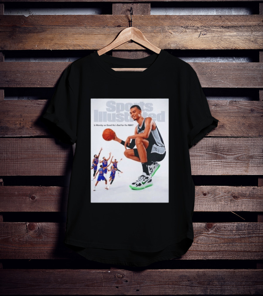 Sports Illustrated Wemby Is So Good He's Bad For The NBA T-Shirt