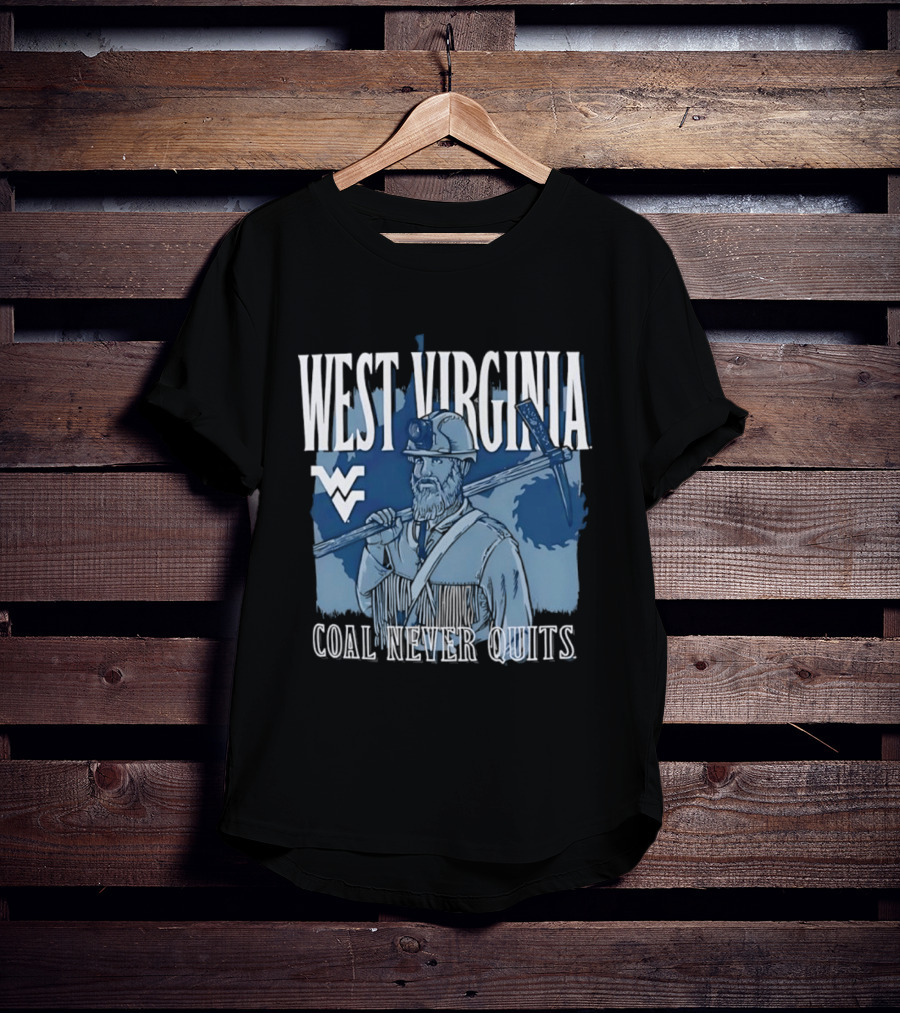 West Virginia Mountaineers Coal Miner Heritage Coal Never Quits T-Shirt