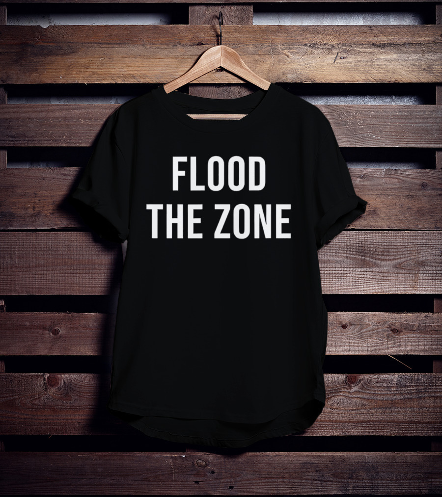 Flood The Zone Strategy Apparel Trending Sportswear T-Shirt