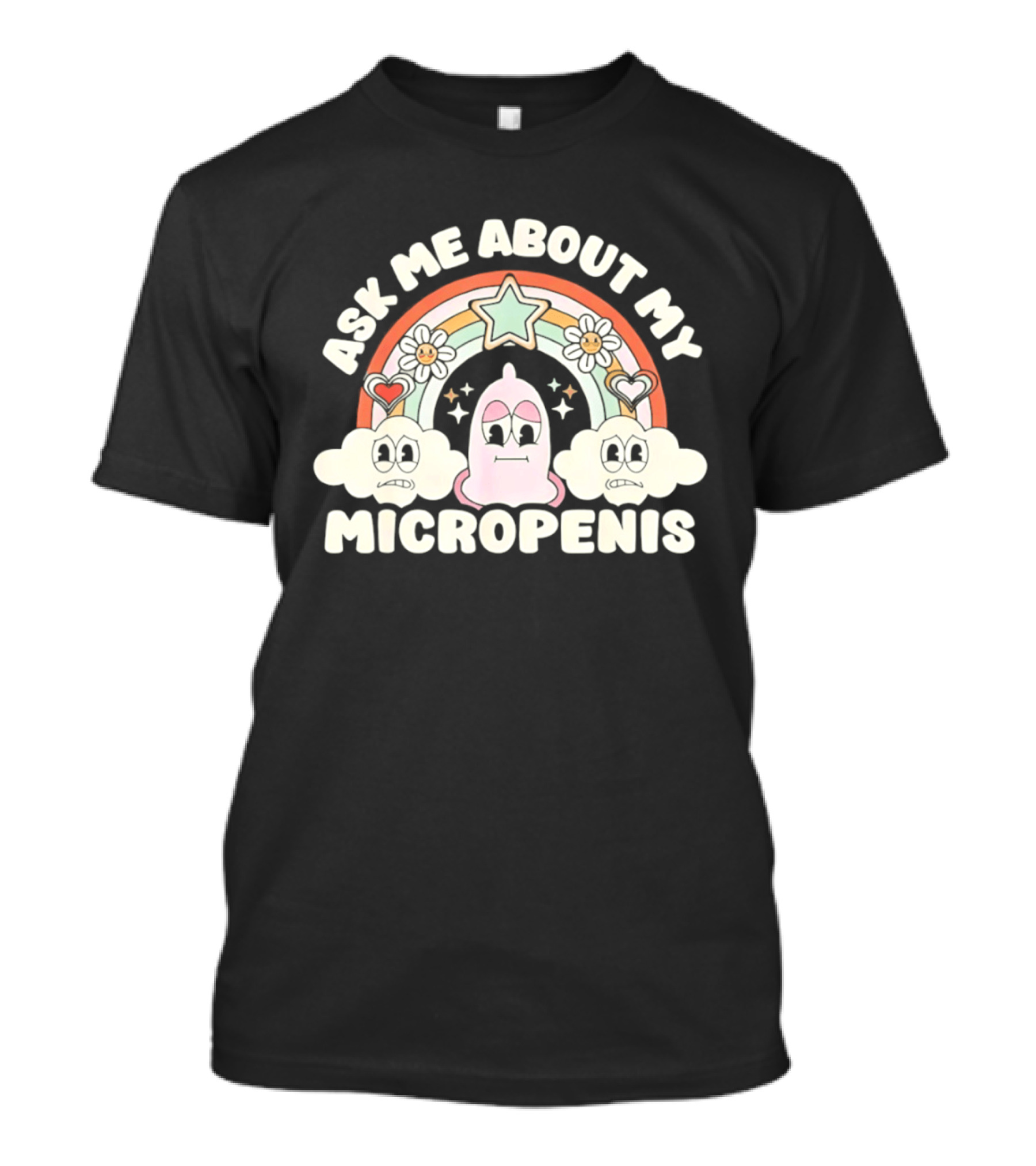 Ask Me About My Micropenis Rainbow Star Clouds T-Shirt