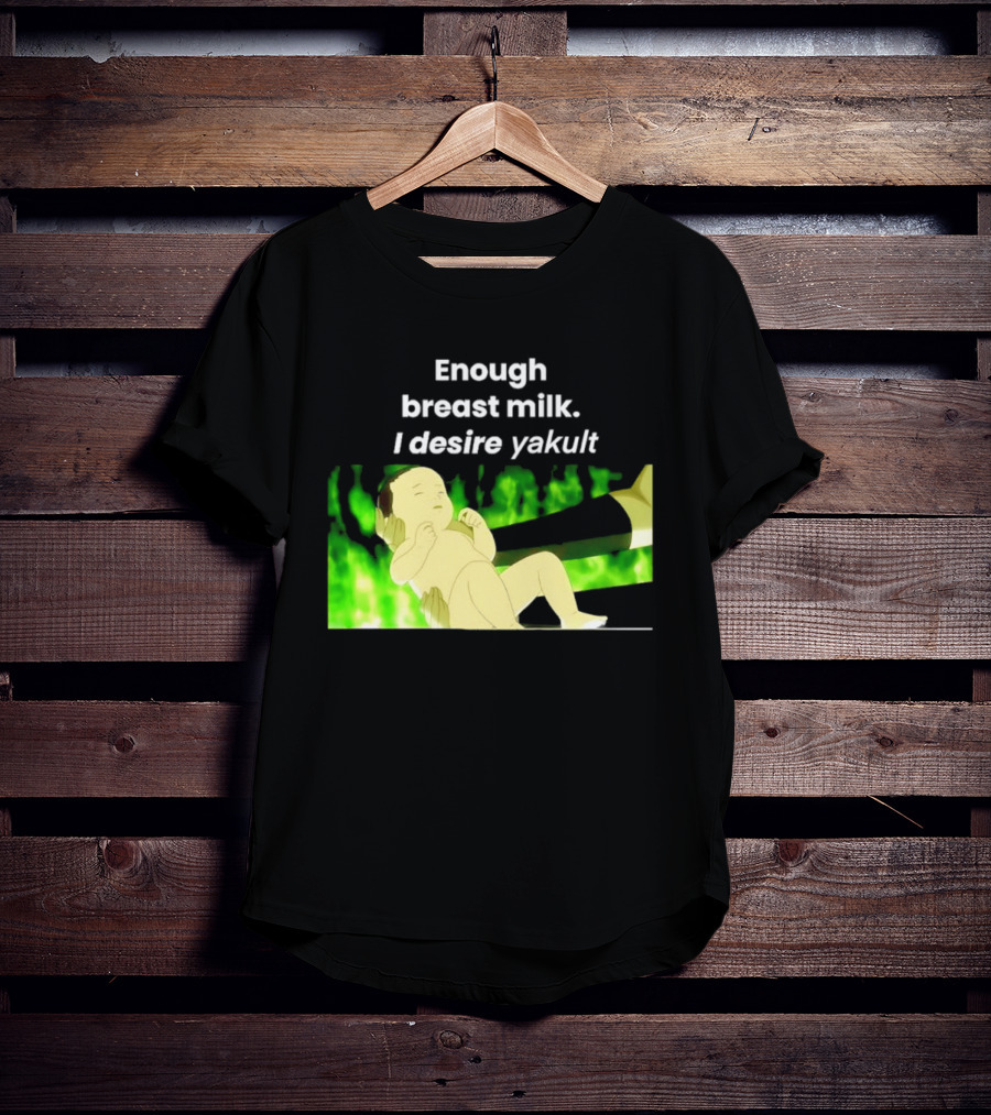 Enough Breast Milk I Desire Yakult Gintama Baby Meme T-Shirt