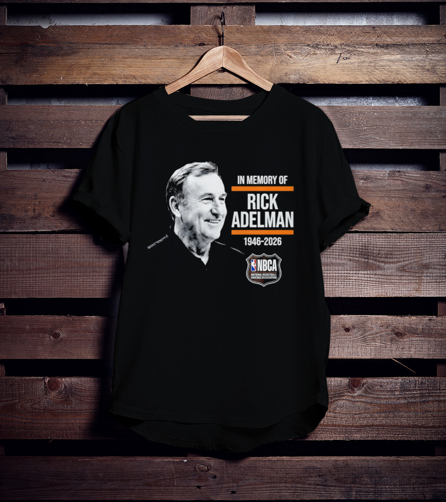 In Memory Of Rick Adelman 1946 2026 NBA Coach Hall Of Fame NBCA Memorial T-Shirt