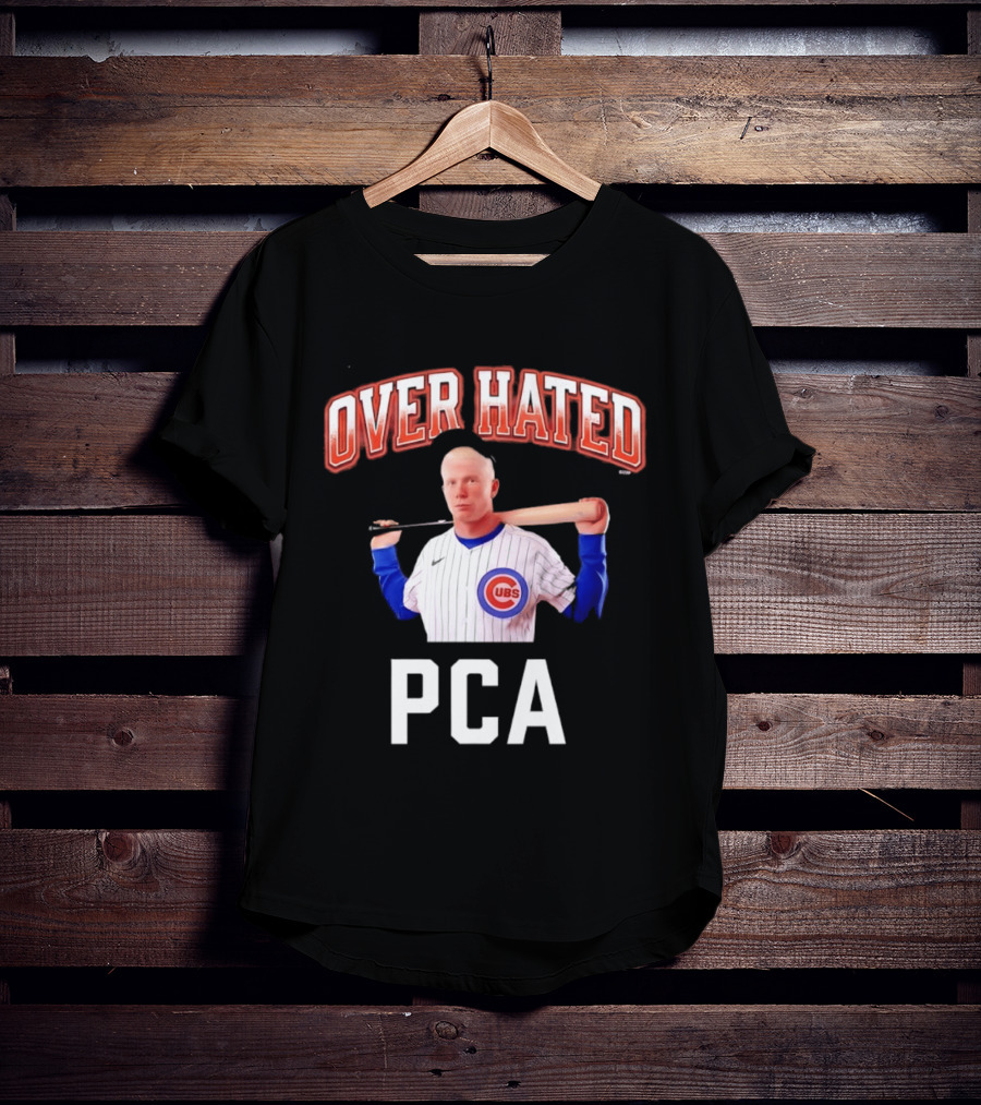 Chicago Cubs Over Hated PCA T-Shirt