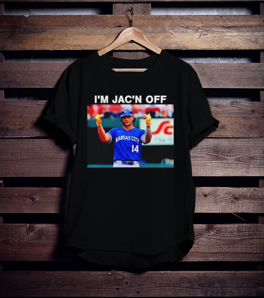 Kansas City Baseball Jac Caglianone Number 14 I'm Jac'n Off T-Shirt