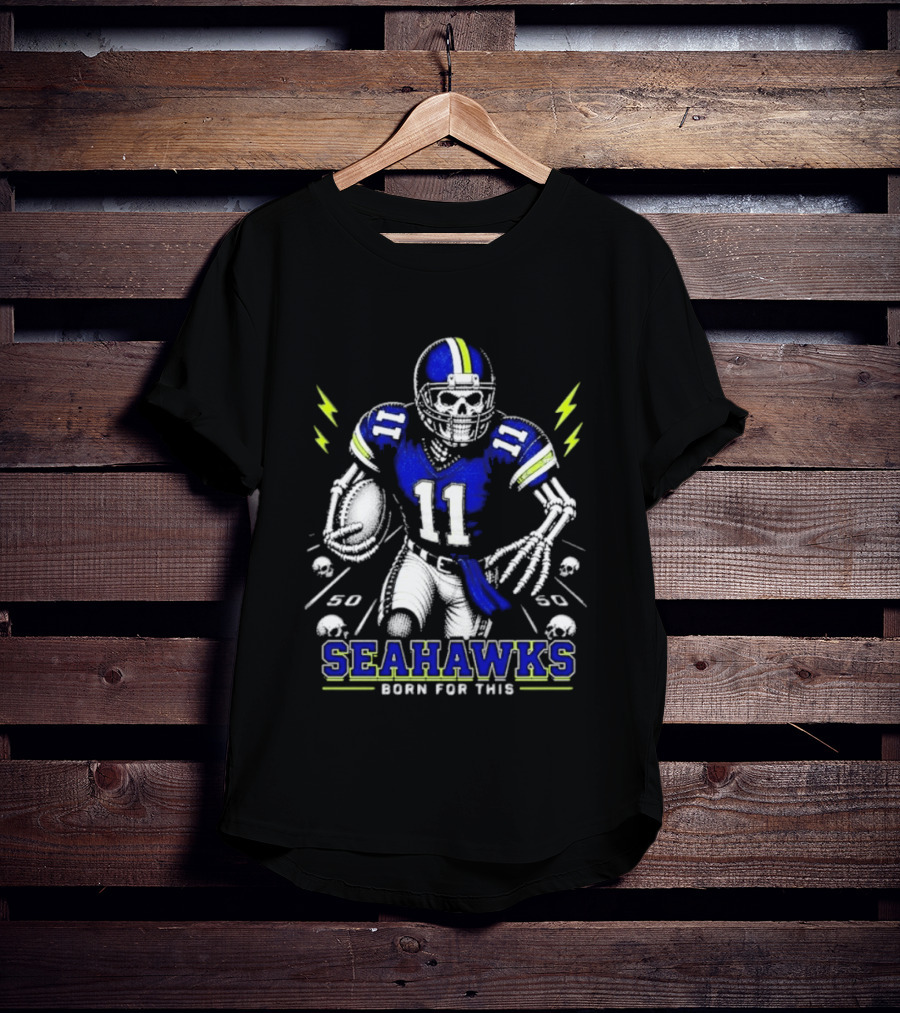 Seattle Seahawks Born For This Skeleton Football Player Team Spirit T-Shirt