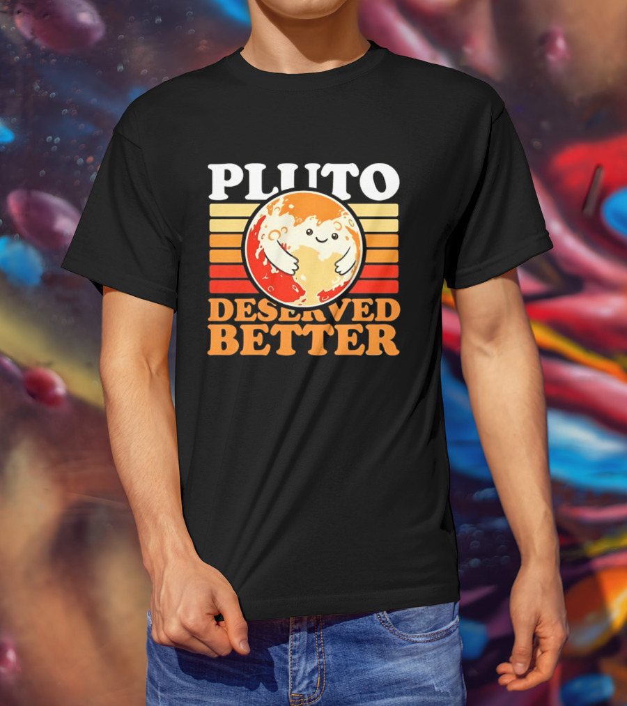 Pluto Deserved Better Cute Cartoon Planet Space Science Astronomy Universe T-Shirt
