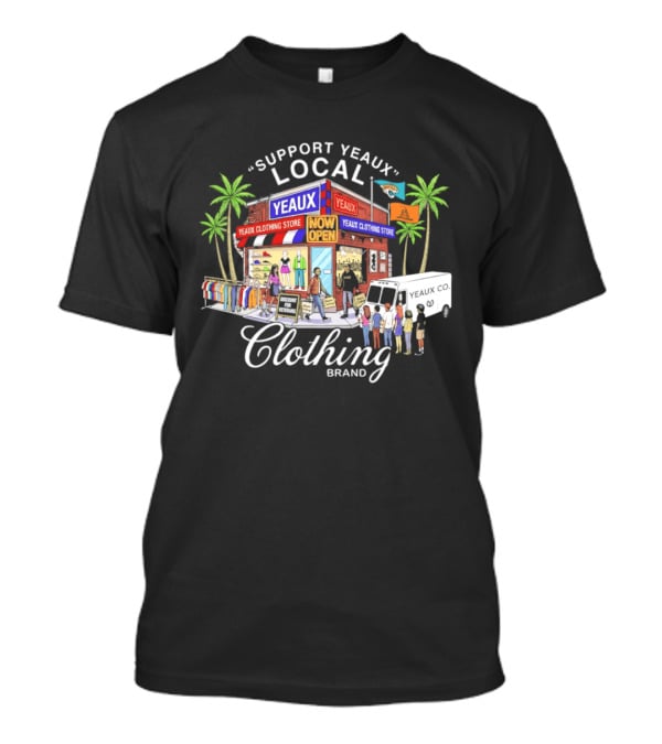 Support Yeaux Local Yeaux Clothing Store Now Open Jacksonville Gadsden Flag T-Shirt