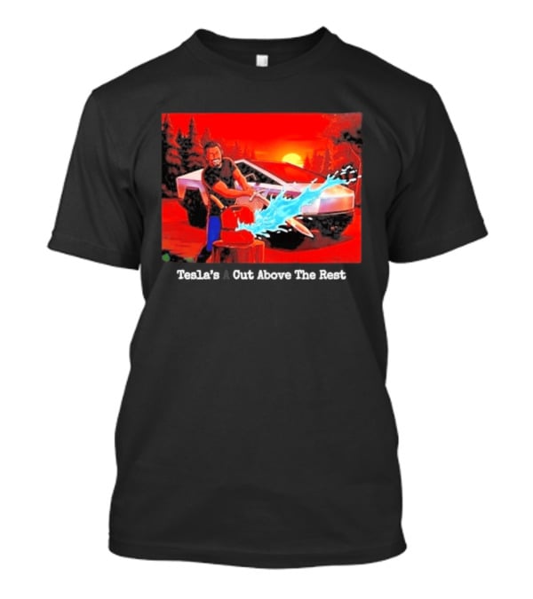 Tesla's A Cut Above The Rest Cybertruck Wood Chopping Scene T-Shirt