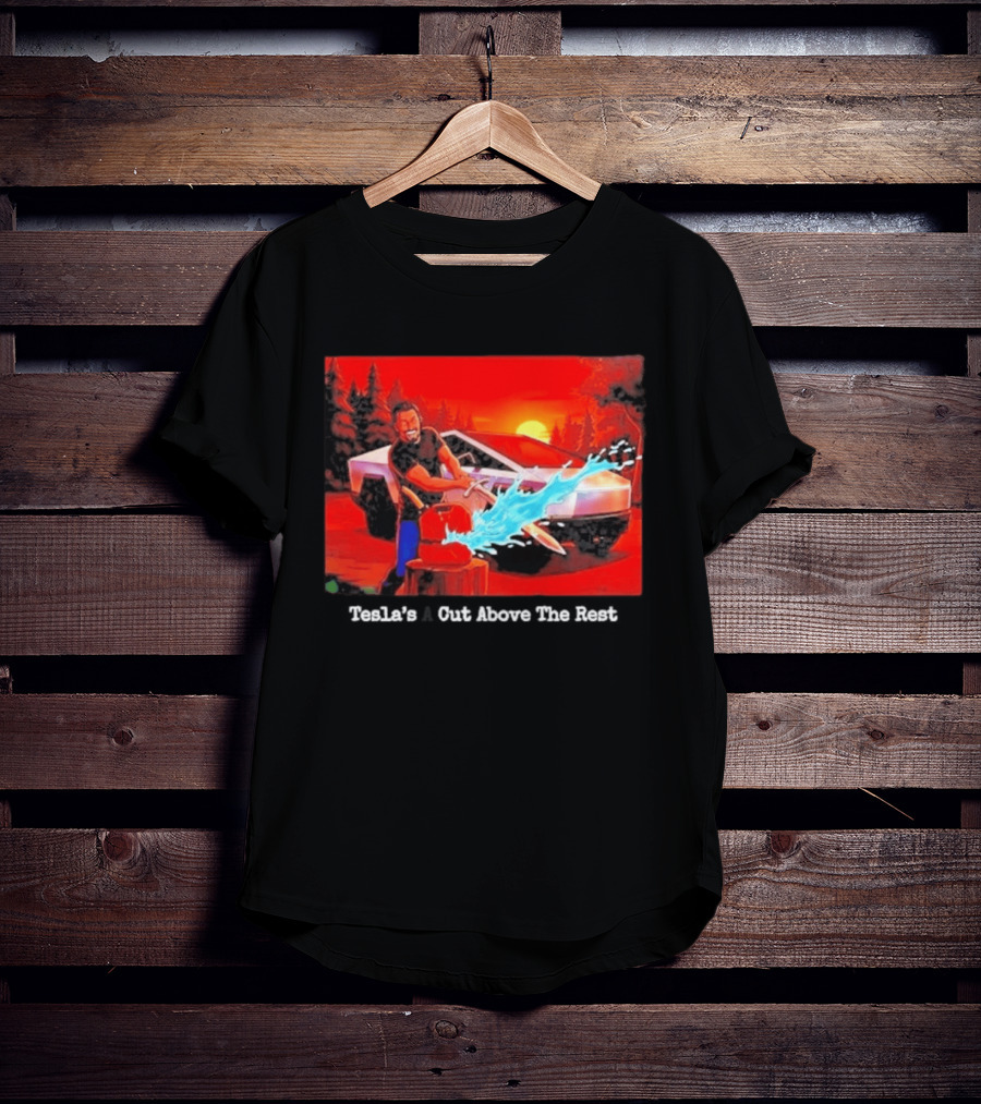 Tesla's A Cut Above The Rest Cybertruck Wood Chopping Scene T-Shirt