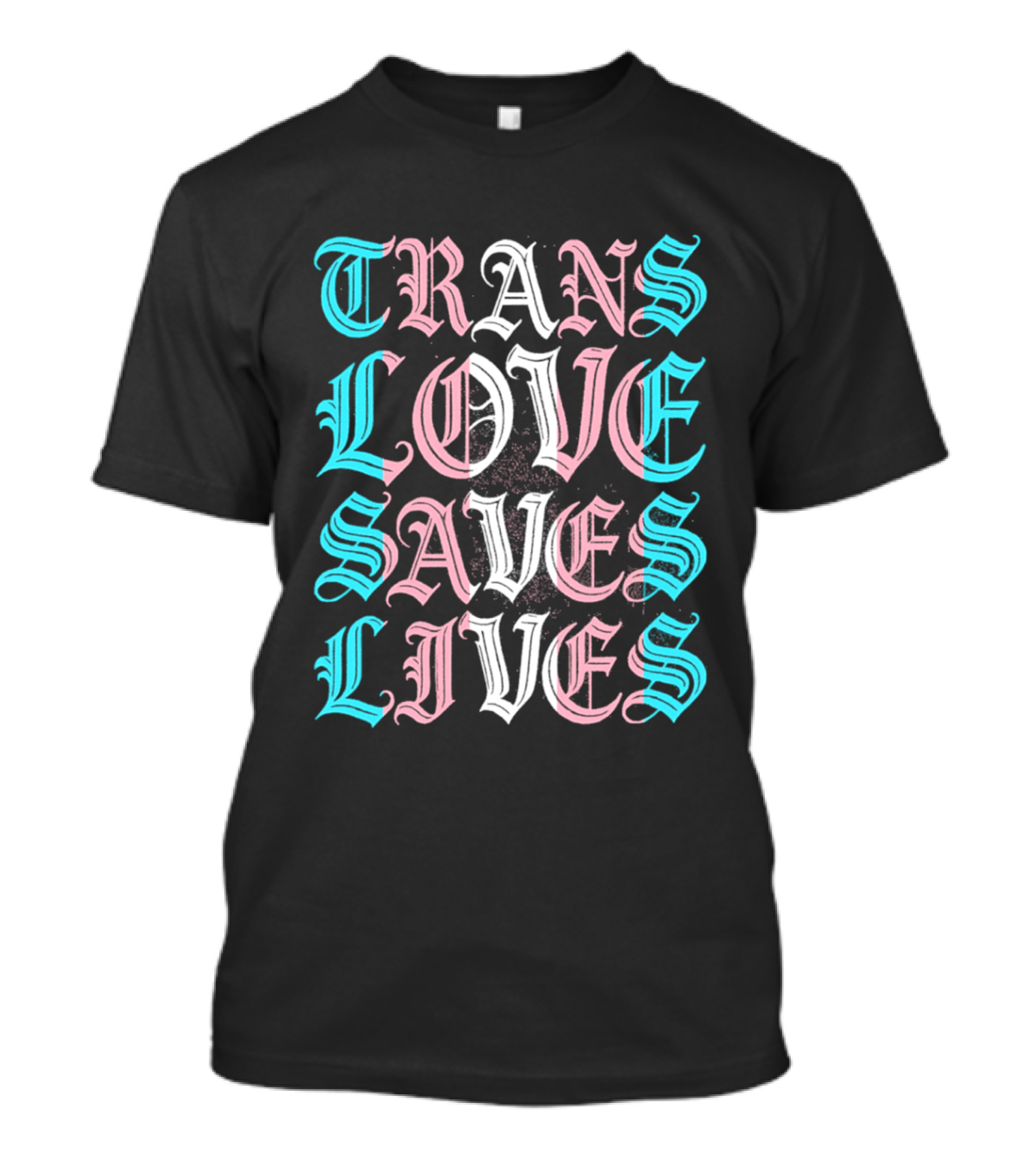 Trans Love Saves Lives Bold Typography Pastel T-Shirt