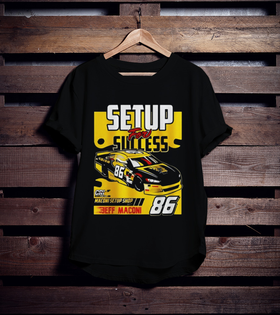 Setup For Success Jeff Maconi 86 Racing T-Shirt