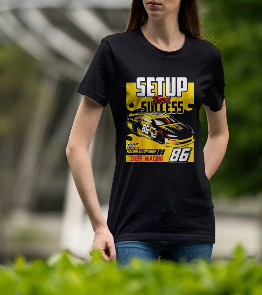 Setup For Success Jeff Maconi 86 Racing T-Shirt