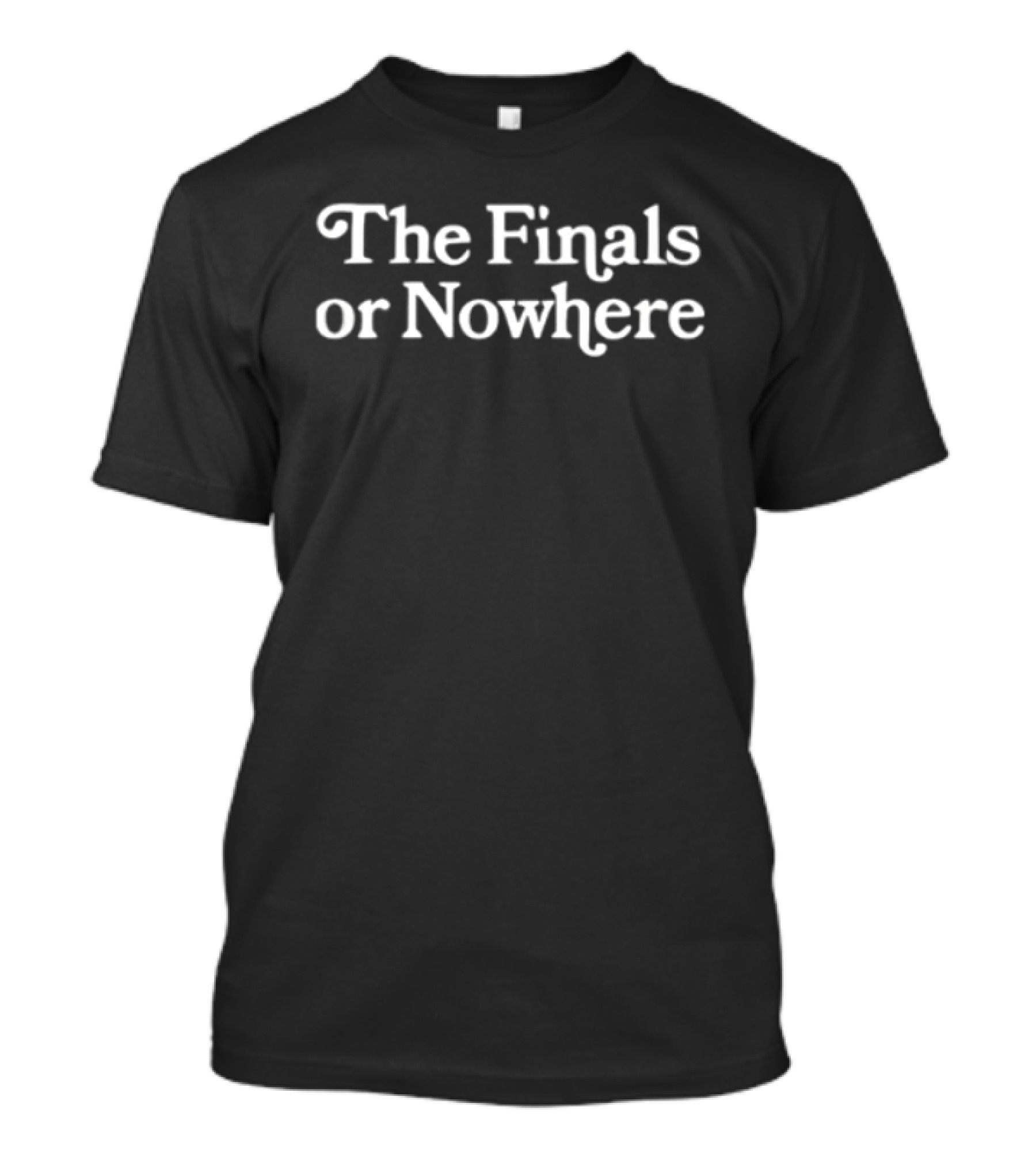 Knicks The Finals Or Nowhere It Will Always Be New York 2026 T-Shirt