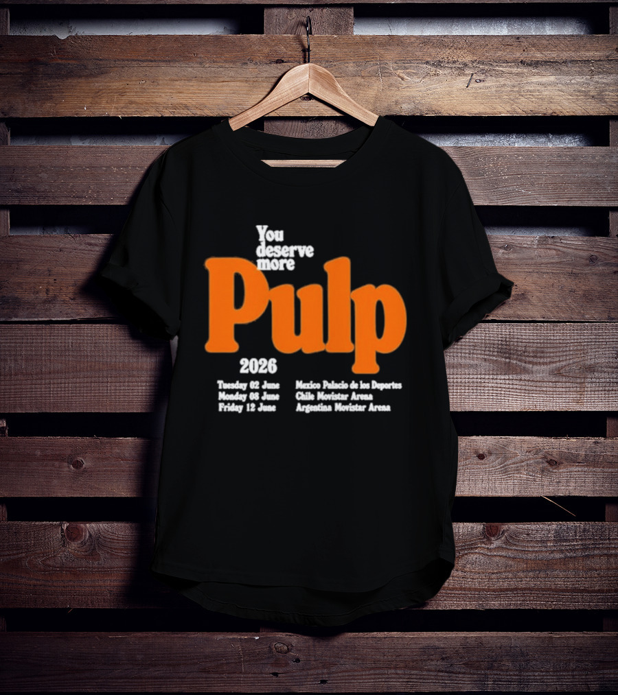 You Deserve More Pulp June 2026 Tour Dates Manchester Apollo Glasgow O2 Academy Event T-Shirt
