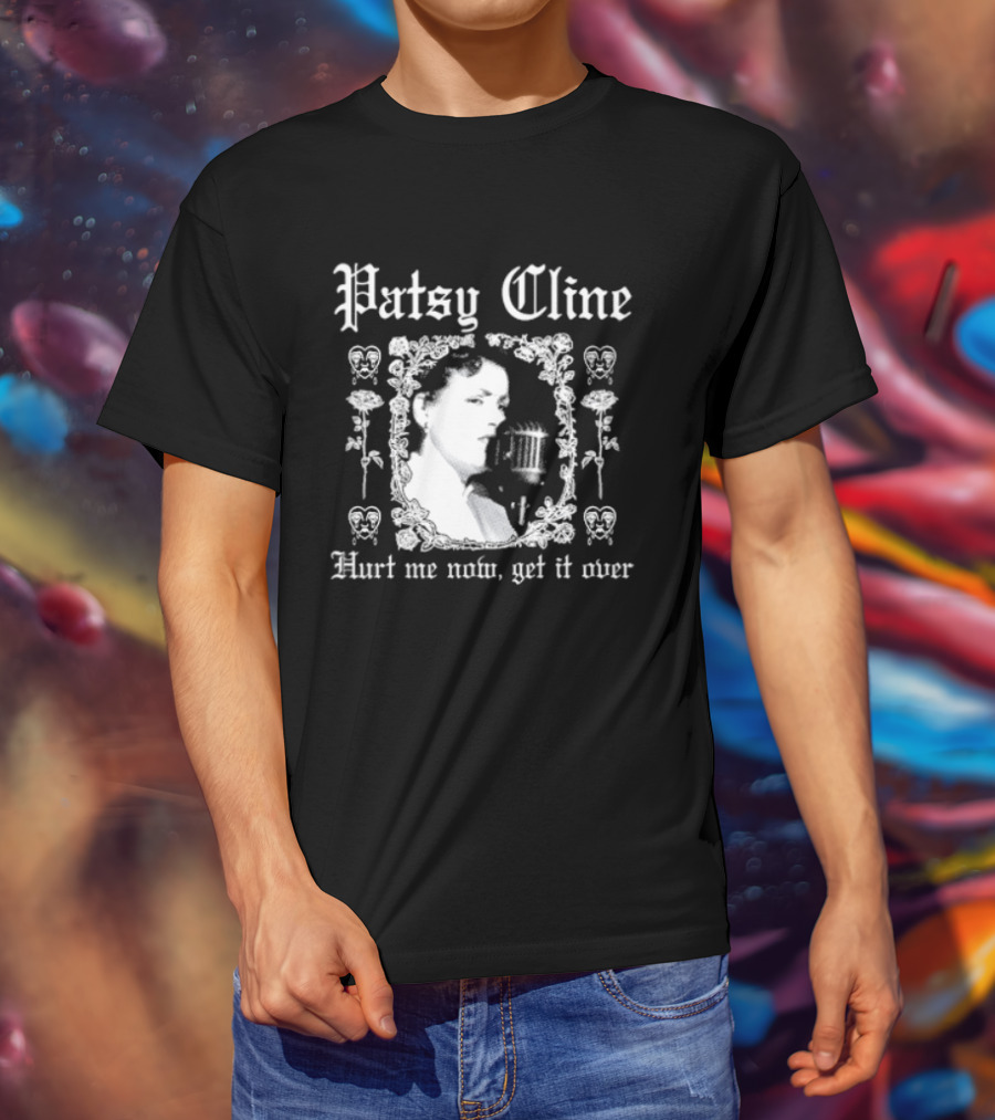 Patsy Cline Hurt Me Now Get It Over Vintage Style Floral Frame T-Shirt