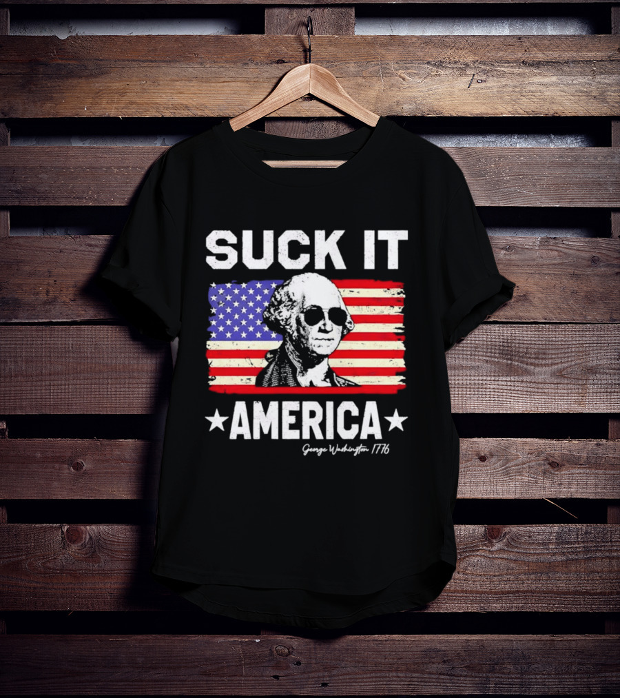Suck It America George Washington 1776 USA Flag T-Shirt