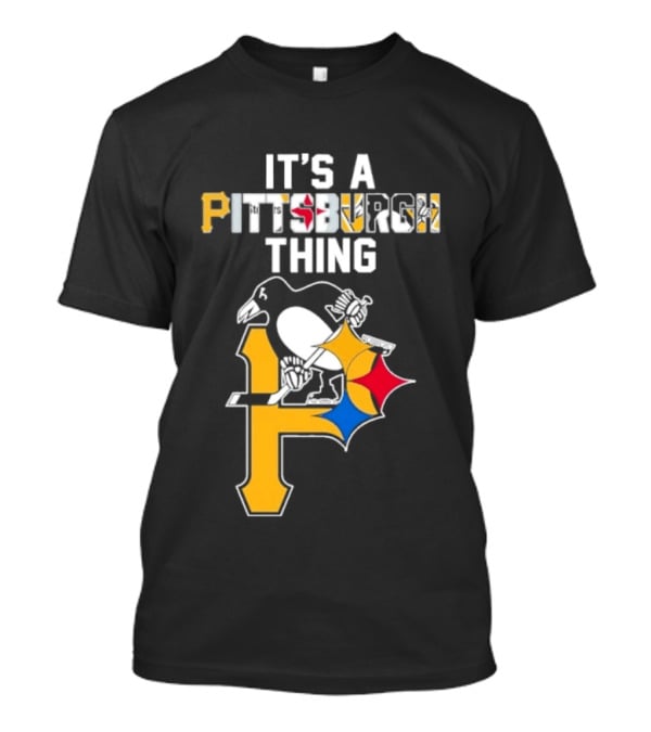 Pittsburgh Sports Icons Steelers Pirates Penguins It's A Pittsburgh Thing T-Shirt