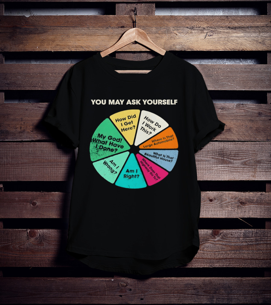 Talking Heads Pie Chart Lyrics You May Ask Yourself Once In A Lifetime T-Shirt