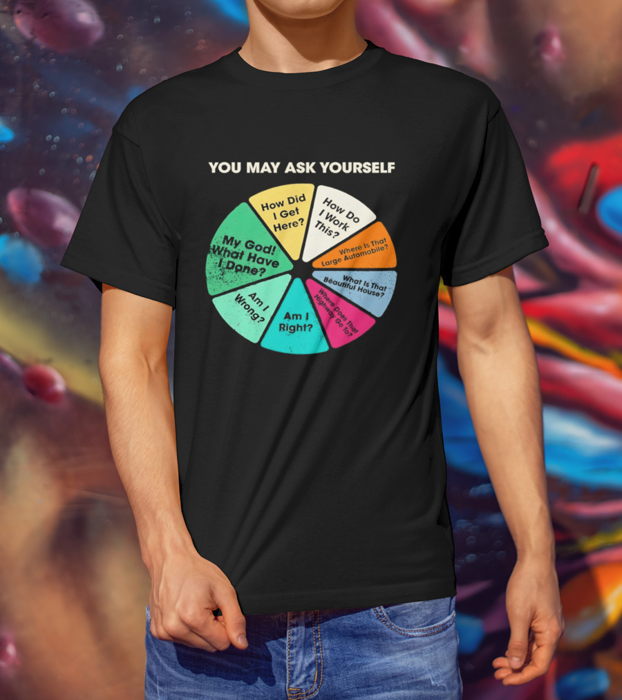 Talking Heads Pie Chart Lyrics You May Ask Yourself Once In A Lifetime T-Shirt