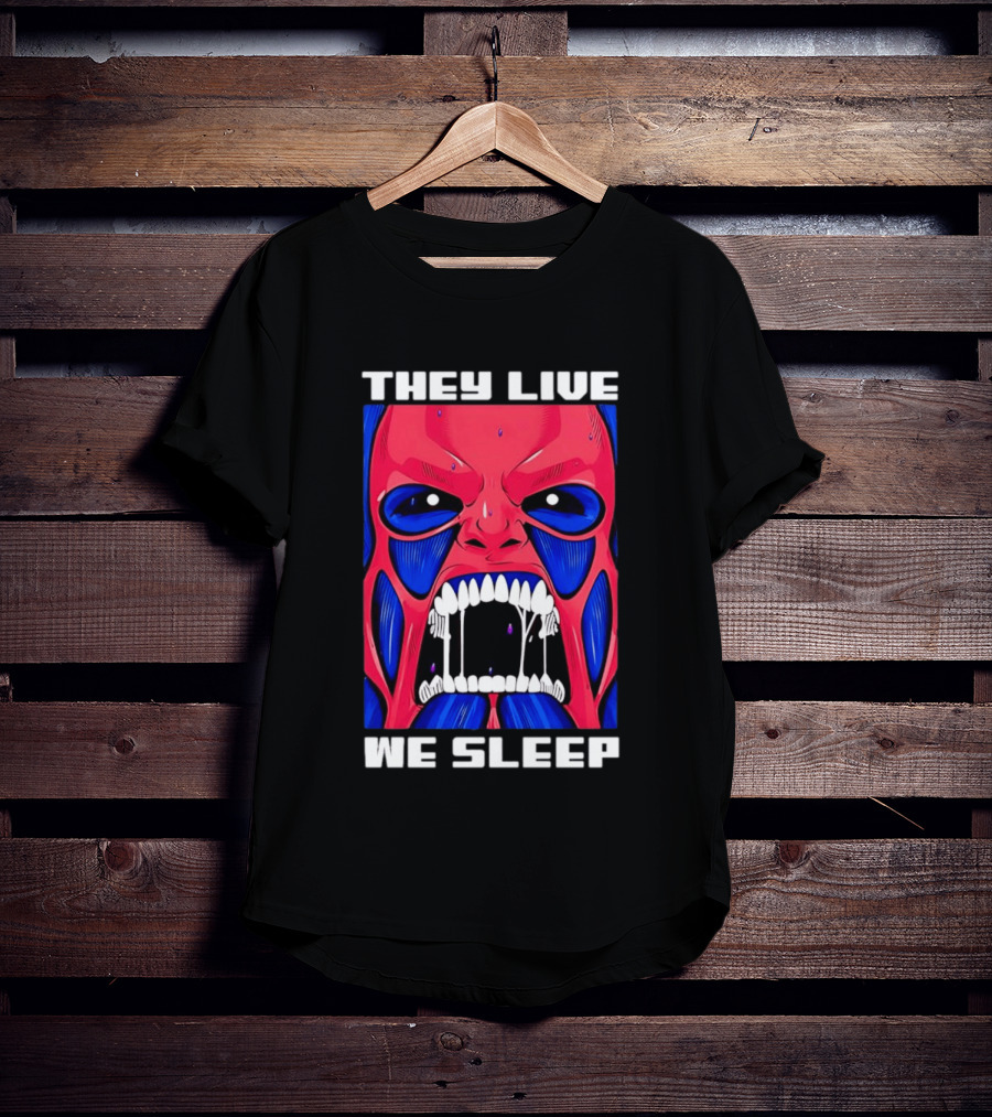 They Live We Sleep Horror Face Sci Fi Alien T-Shirt