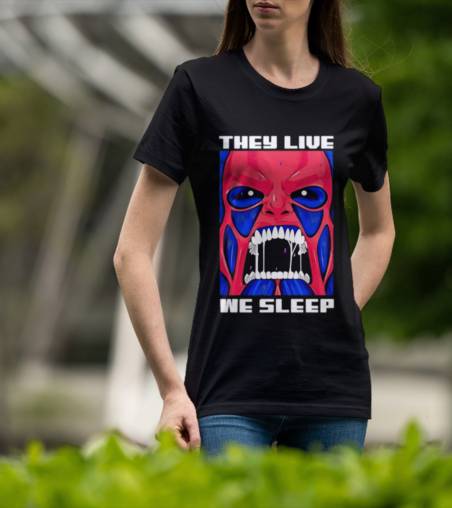 They Live We Sleep Horror Face Sci Fi Alien T-Shirt