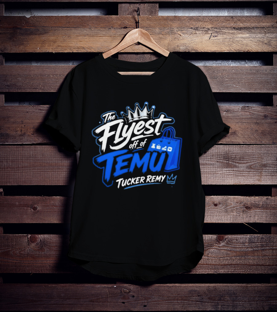The Flyest Off Of TEMU Shopping Bag Tucker Remy T-Shirt