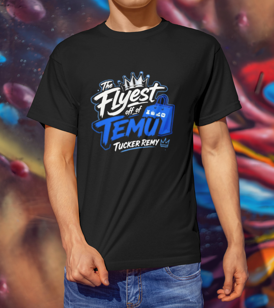 The Flyest Off Of TEMU Shopping Bag Tucker Remy T-Shirt