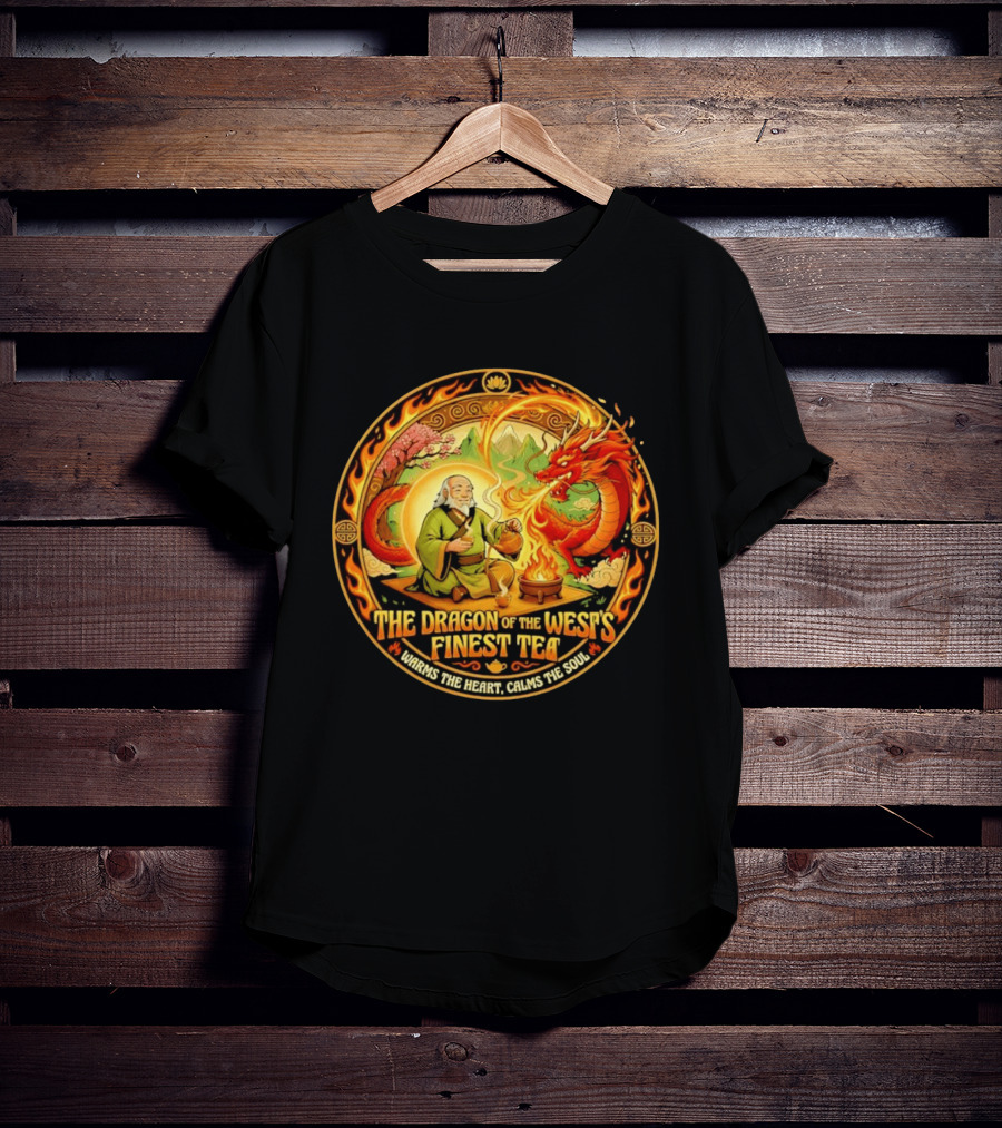 Uncle Iroh Dragon Of The West's Finest Tea Calms The Soul Avatar The Last Airbender T-Shirt