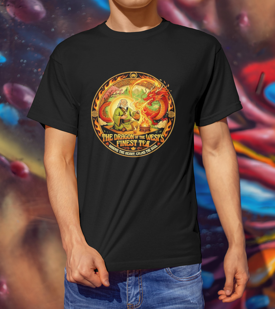 Uncle Iroh Dragon Of The West's Finest Tea Calms The Soul Avatar The Last Airbender T-Shirt