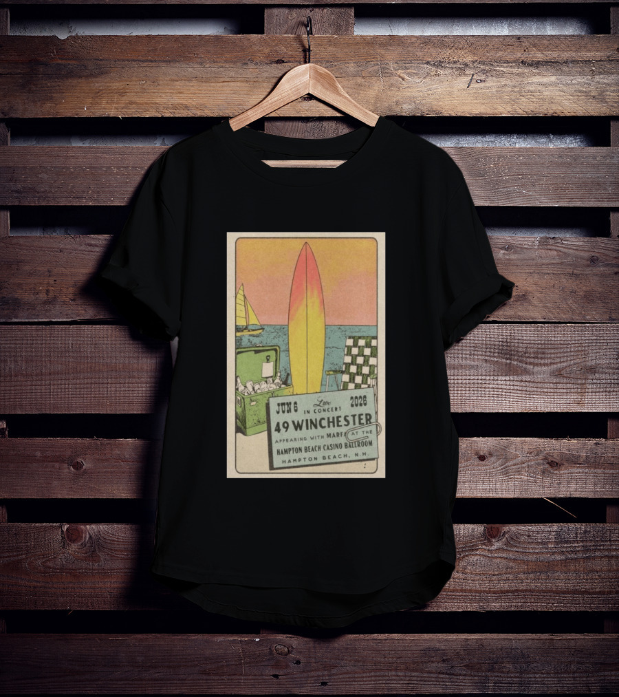 49 Winchester Live In Concert June 06 2026 Hampton Beach Casino Ballroom NH Appearing With Marfa Surfboard Ice Cooler Beach Scene T-Shirt