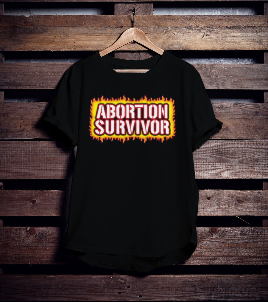 Abortion Survivor Flaming Text Bold Impactful T-Shirt