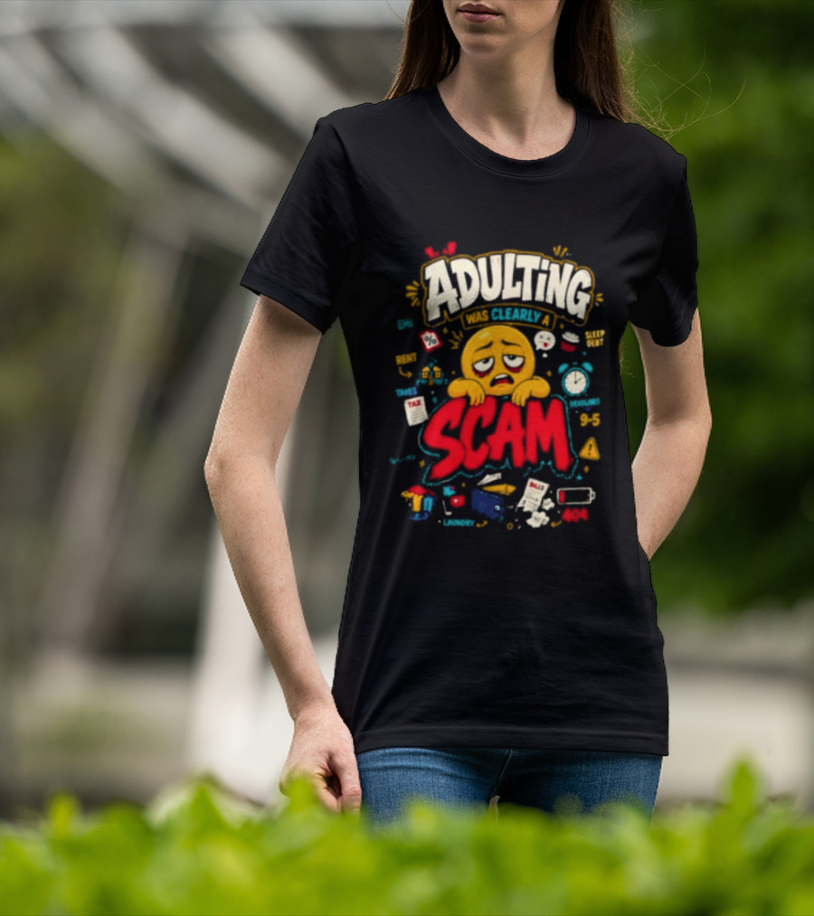 Adulting Scam Funny Emoji With Tax And Stress T-Shirt