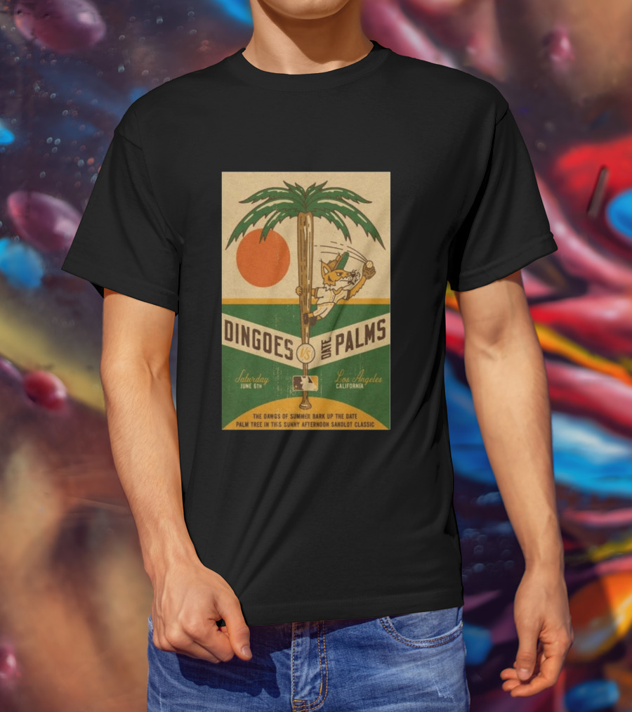 Dingoes Vs Date Palms Los Angeles June 6 2026 The Dawgs Of Summer Palm Tree Sunny Afternoon Sandlot T-Shirt