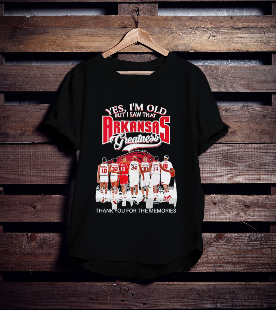 Yes I'm Old But I Saw That Arkansas Greatness Thank You For The Memories T-Shirt