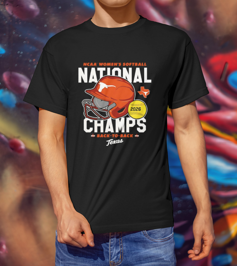 NCAA Women's Softball National Champs 2026 Back To Back Texas Longhorns T-Shirt