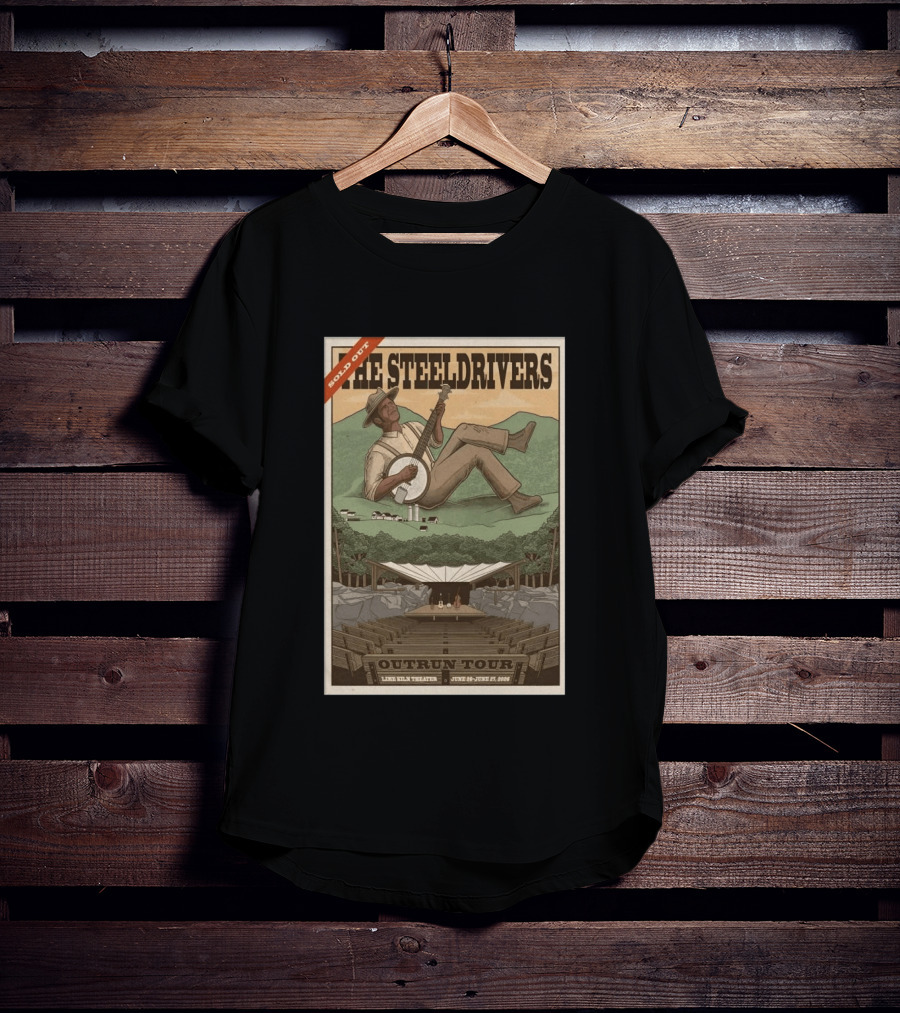 The SteelDrivers Outrun Tour Sold Out Lex Hill Theater June 26 27 2026 T-Shirt