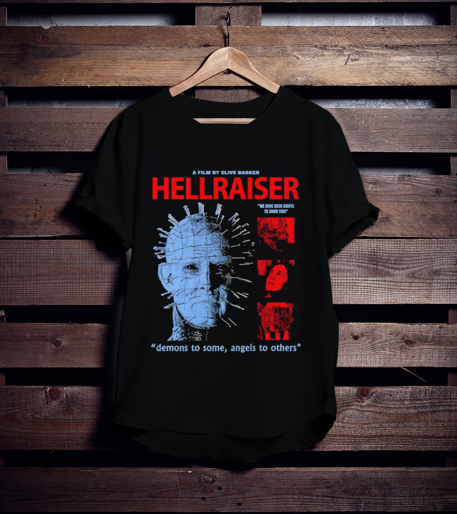 A Film By Clive Barker Hellraiser 1987 Pinhead We Have Such Sights To Show You Demons To Some Angels To Others T-Shirt