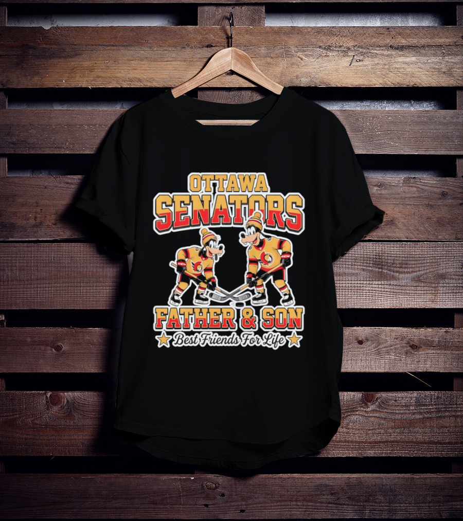 Ottawa Senators Goofy Father And Son Best Friends For Life Hockey T-Shirt
