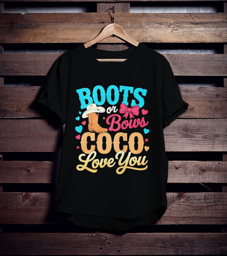 Boots Or Bows Coco Love You Gender Reveal Baby Shower Cowgirl T-Shirt