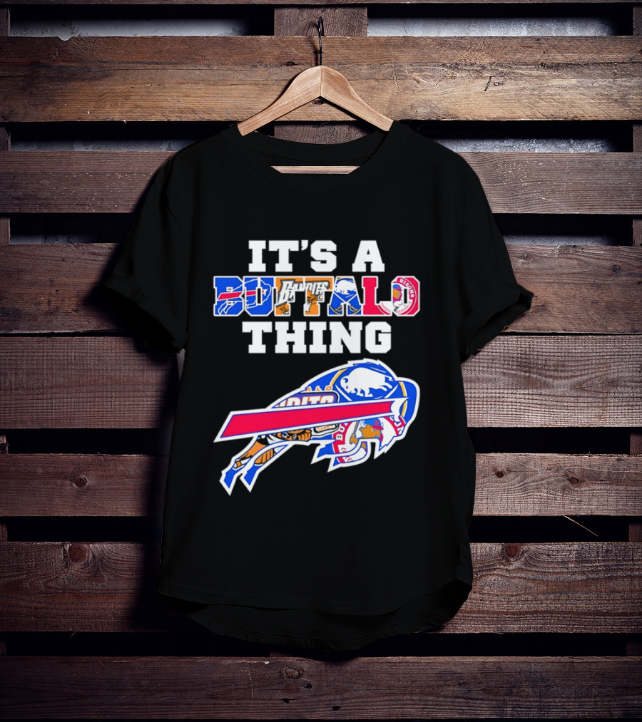 It's A Buffalo Thing Bison Sports Teams T-Shirt