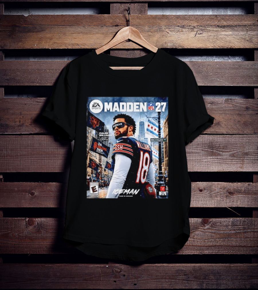 EA Sports Madden NFL 27 Caleb Williams Chicago Bears Iceman Made In Chicago T-Shirt