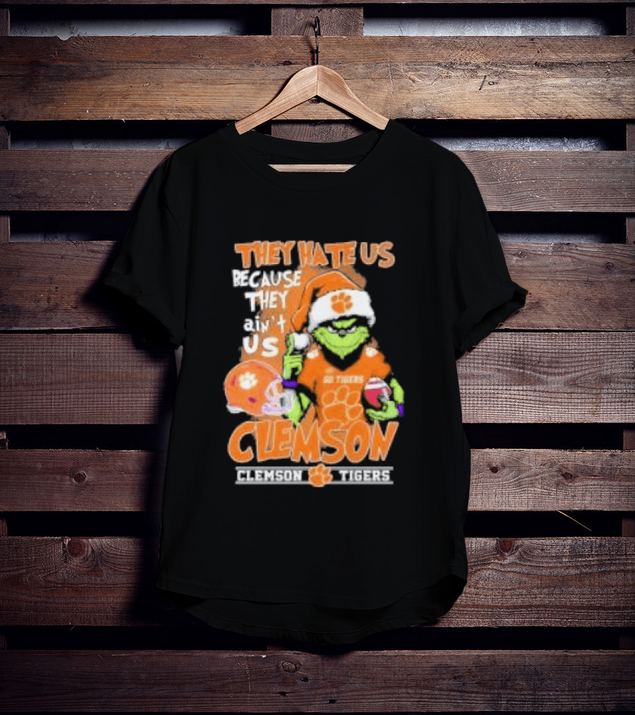 They Hate Us Because They Ain't Us Grinch Clemson Tigers Christmas T-Shirt