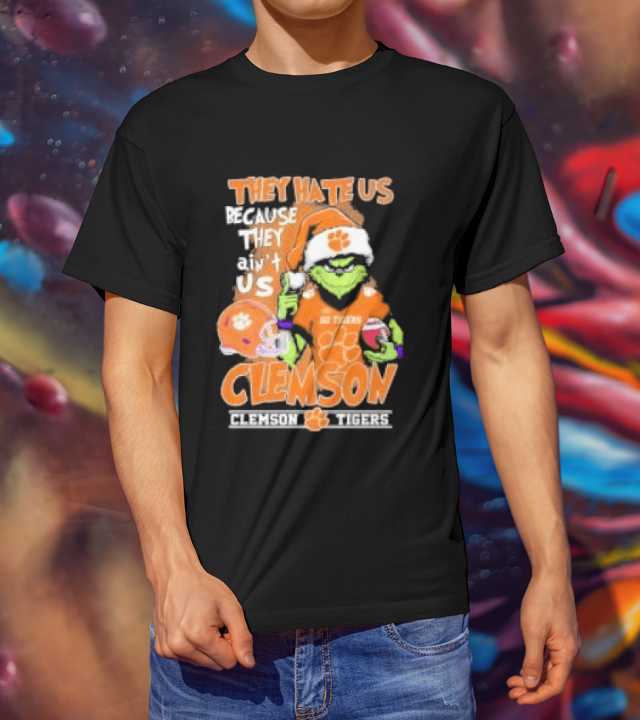 They Hate Us Because They Ain't Us Grinch Clemson Tigers Christmas T-Shirt